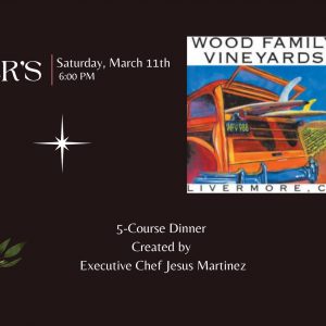 Wood Family Vineyards Winemaker’s Dinner